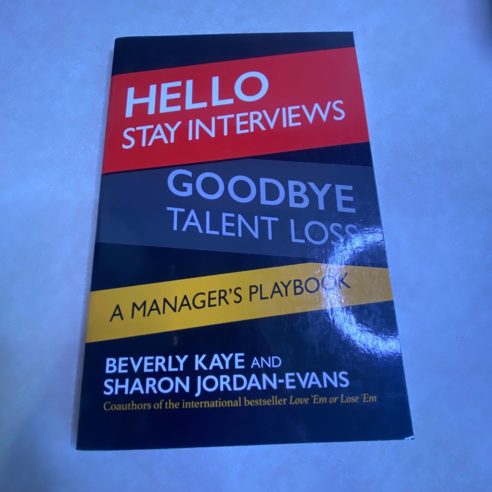 Hello Stay Interviews Goodbye Talent Loss Paperback Berrett-Koehler Managers